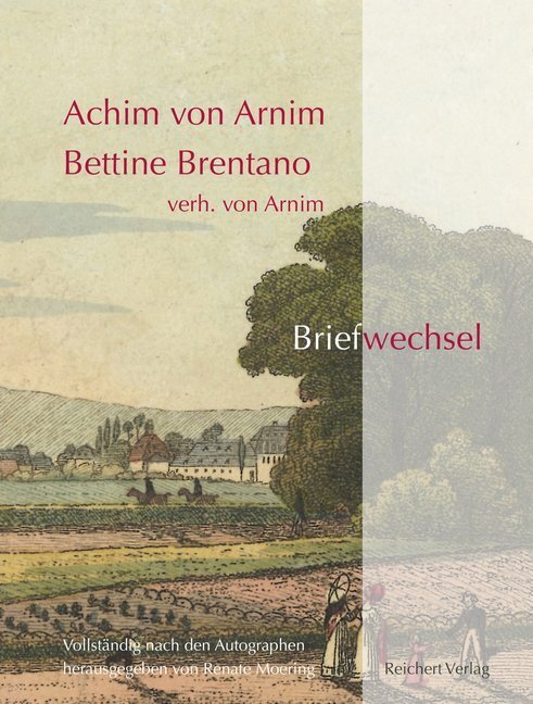 Cover: 9783954903771 | Achim von Arnim Bettine Brentano verh. von Arnim. Briefwechsel | Buch