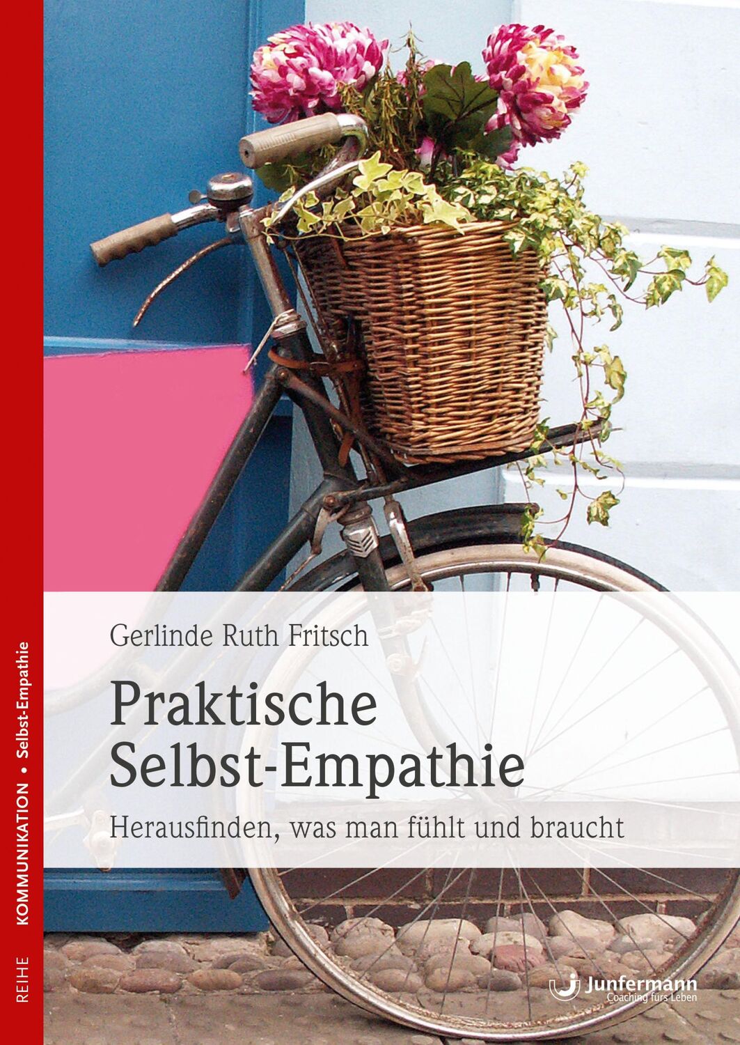 Cover: 9783873876958 | Praktische Selbst-Empathie | Herausfinden, was man fühlt und braucht