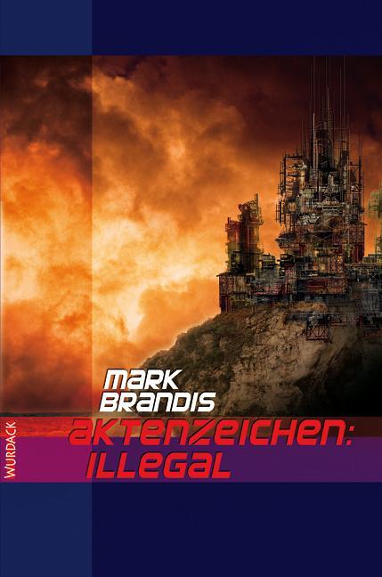 Cover: 9783938065495 | Weltraumpartisanen 10. Aktenzeichen: Illegal | Mark Brandis | Buch