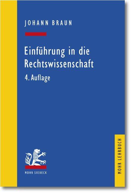 Cover: 9783161507700 | Einführung in die Rechtswissenschaft | Johann Braun | Taschenbuch
