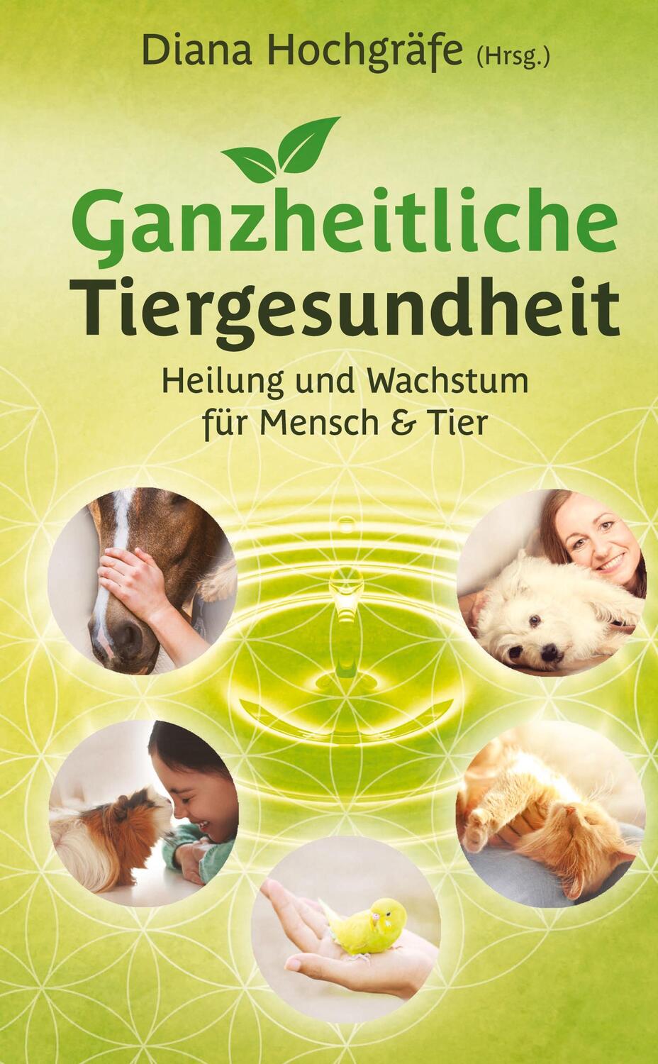 Cover: 9783347755079 | Ganzheitliche Tiergesundheit | Diana Hochgräfe (u. a.) | Buch | 364 S.