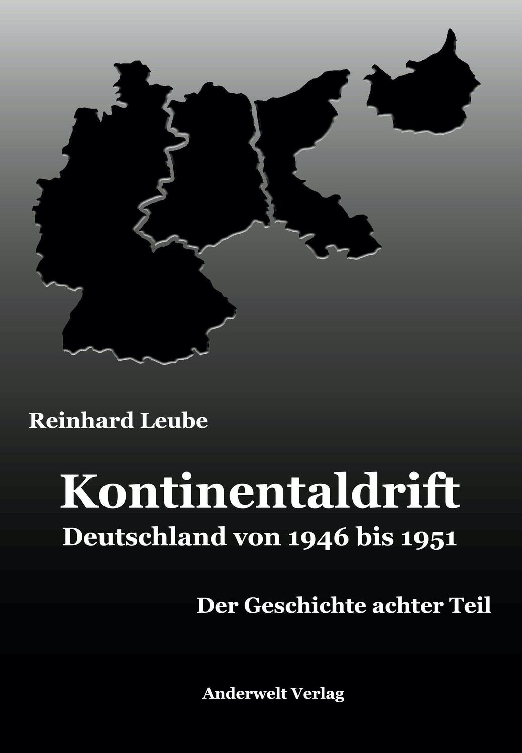 Cover: 9783940321350 | Kontinentaldrift | Deutschland von 1946 bis 1951 | Reinhard Leube