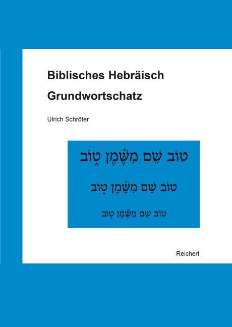 Cover: 9783954902491 | Biblisches Hebräisch | Grundwortschatz | Ulrich Schröter | Taschenbuch