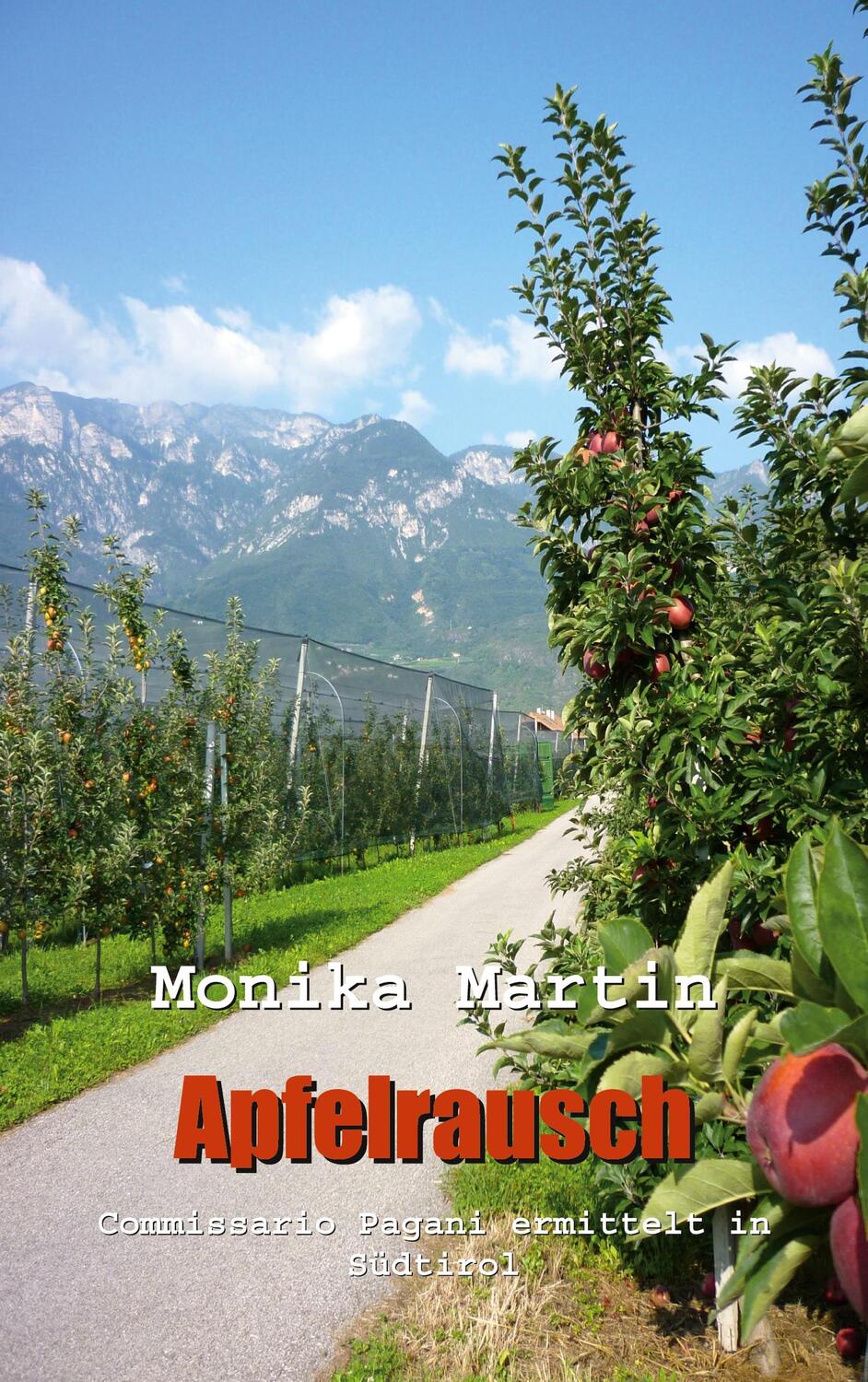 Cover: 9783756874521 | Apfelrausch | Commissario Pagani ermittelt in Südtirol | Monika Martin