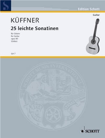 Cover: 9790001094702 | Leichte Sonatinen(25) Opus 80 Git. | Joseph Kueffner | Buch