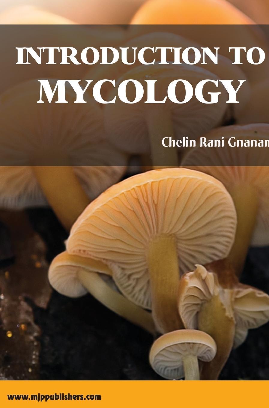 Cover: 9788180941986 | INTRODUCTION TO MYCOLOGY | Chelin Rani Gnanam | Buch | Englisch | 2023
