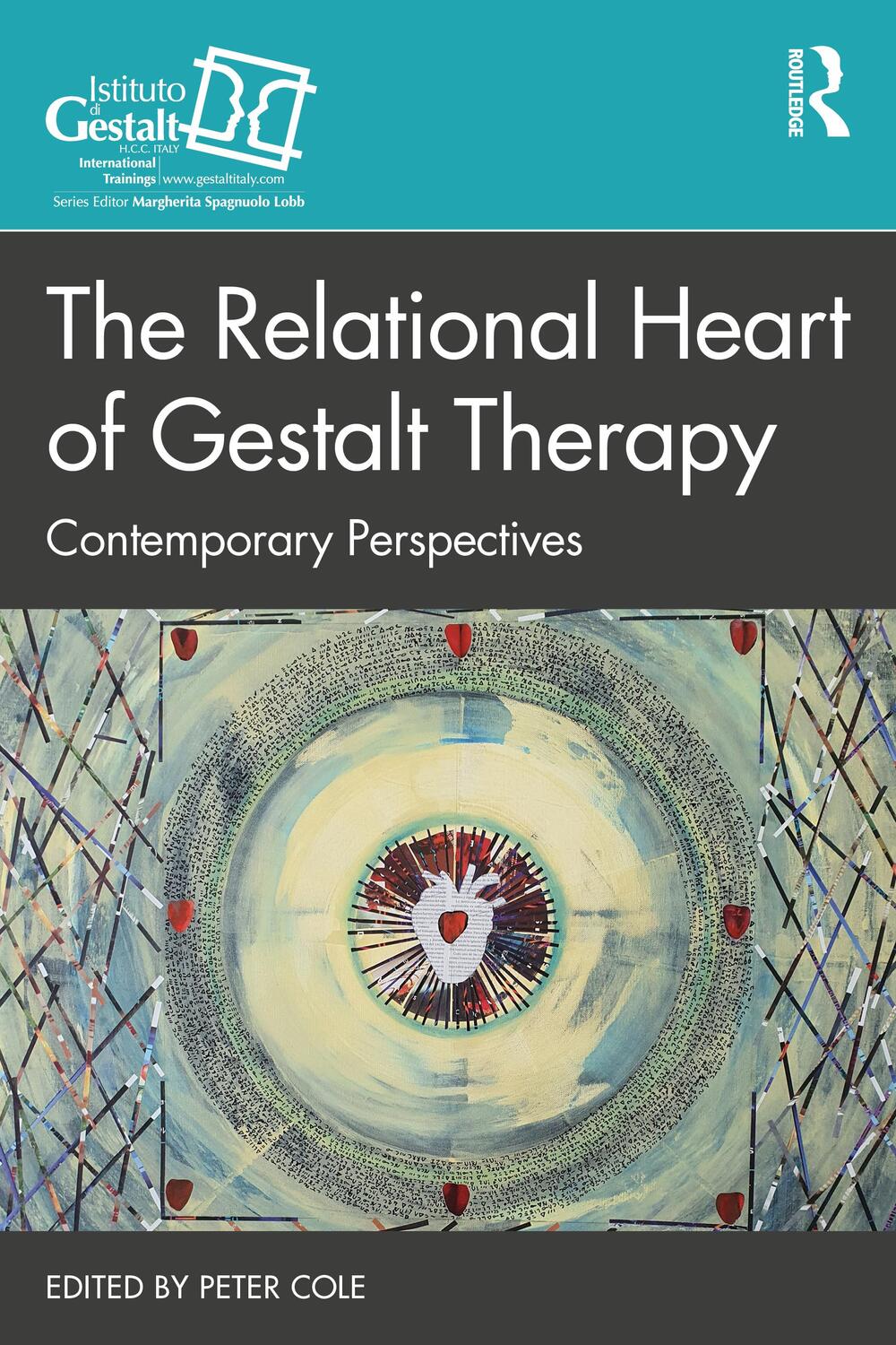 Cover: 9781032186917 | The Relational Heart of Gestalt Therapy | Contemporary Perspectives