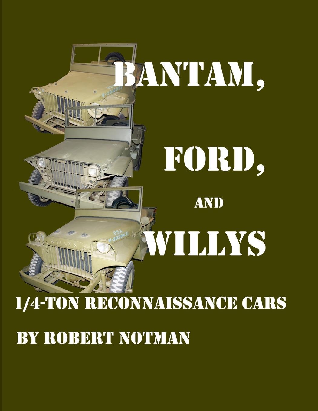 Cover: 9781847281883 | BANTAM, FORD AND WILLYS-1/4-TON RECONNAISSANCE CARS | Robert Notman