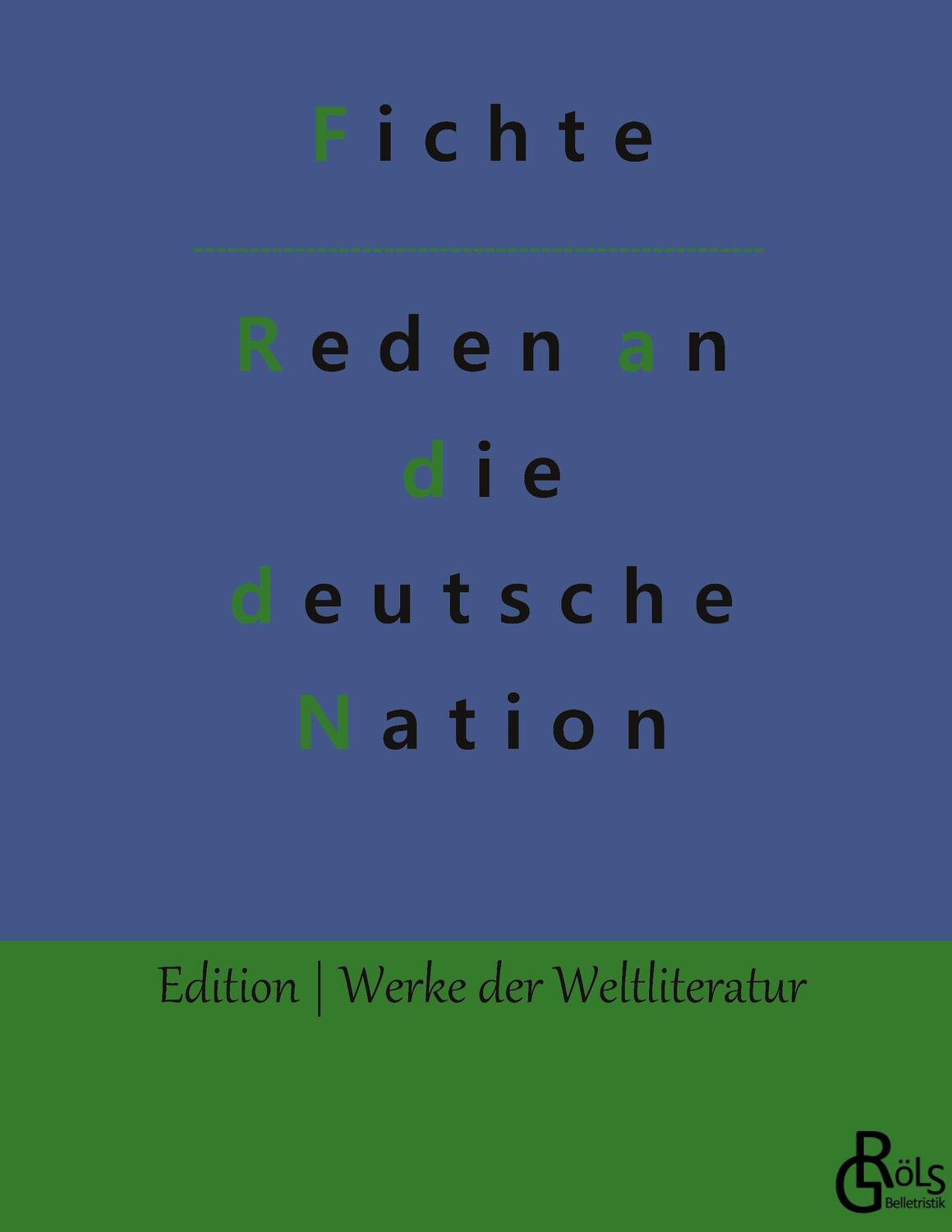 Cover: 9783966371391 | Reden an die deutsche Nation | Gebundene Ausgabe | Fichte | Buch