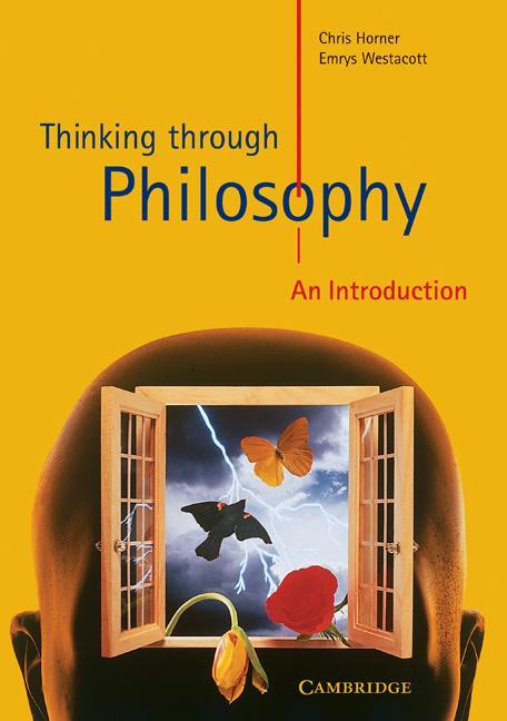 Cover: 9780521626576 | Thinking through Philosophy | Chris Horner (u. a.) | Taschenbuch