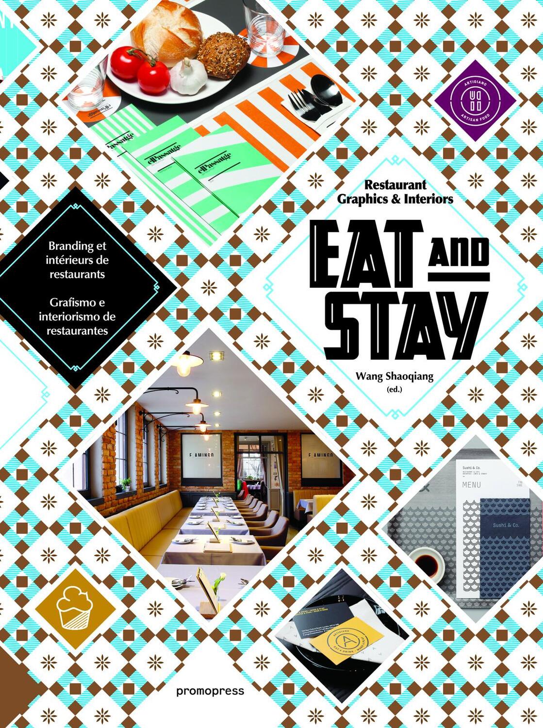 Cover: 9788416504091 | Eat and Stay: Restaurant Graphics &amp; Interiors | Wang Shaoqiang | Buch