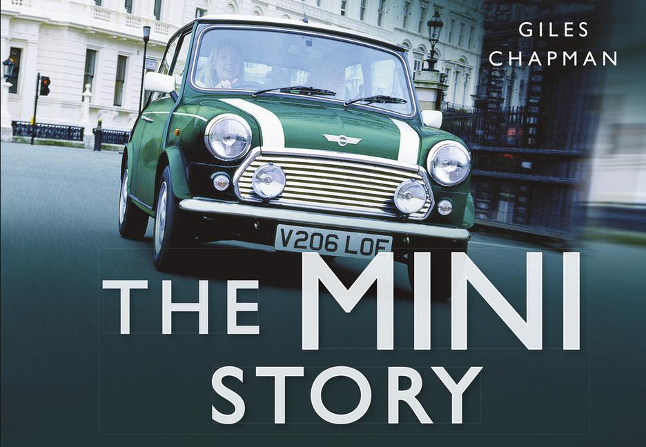 Cover: 9780752462820 | The Mini Story | Giles Chapman | Buch | Gebunden | Englisch | 2011