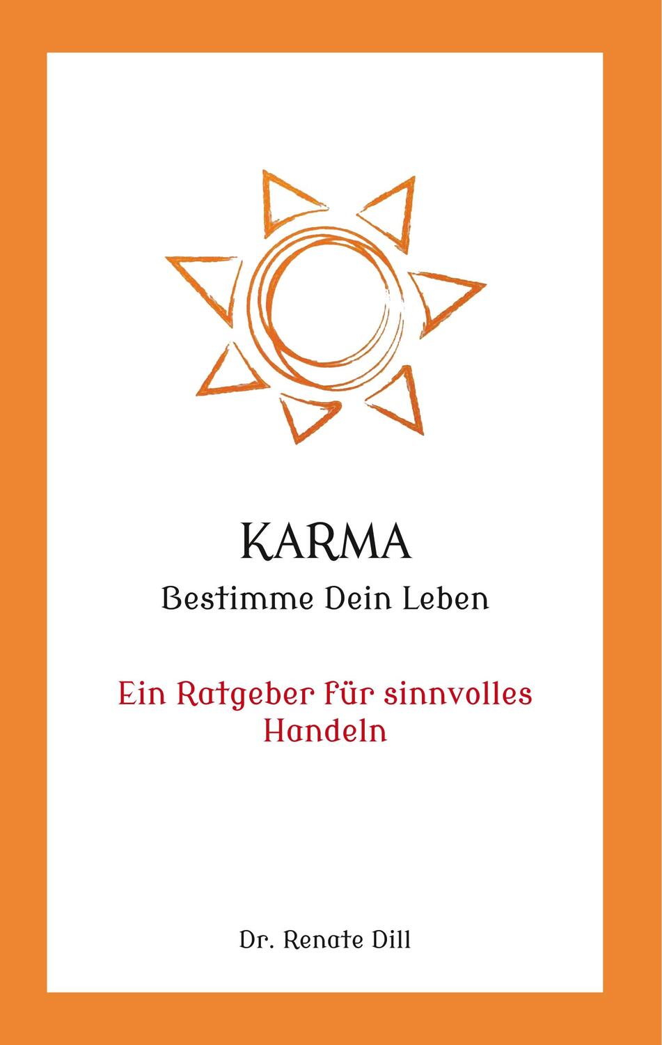 Cover: 9783749428595 | Karma - Bestimme dein Leben | Ein Ratgeber für sinnvolles Handeln