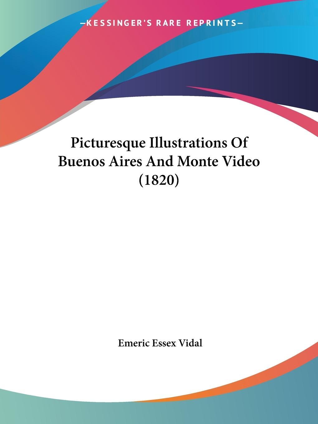 Cover: 9781120675019 | Picturesque Illustrations Of Buenos Aires And Monte Video (1820)