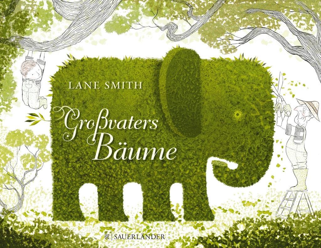 Cover: 9783737354233 | Großvaters Bäume | Lane Smith | Buch | 44 S. | Deutsch | 2017