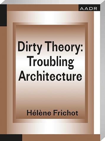 Cover: 9783887785642 | Dirty Theory | Héléne Frichot | Taschenbuch | Deutsch | 2019