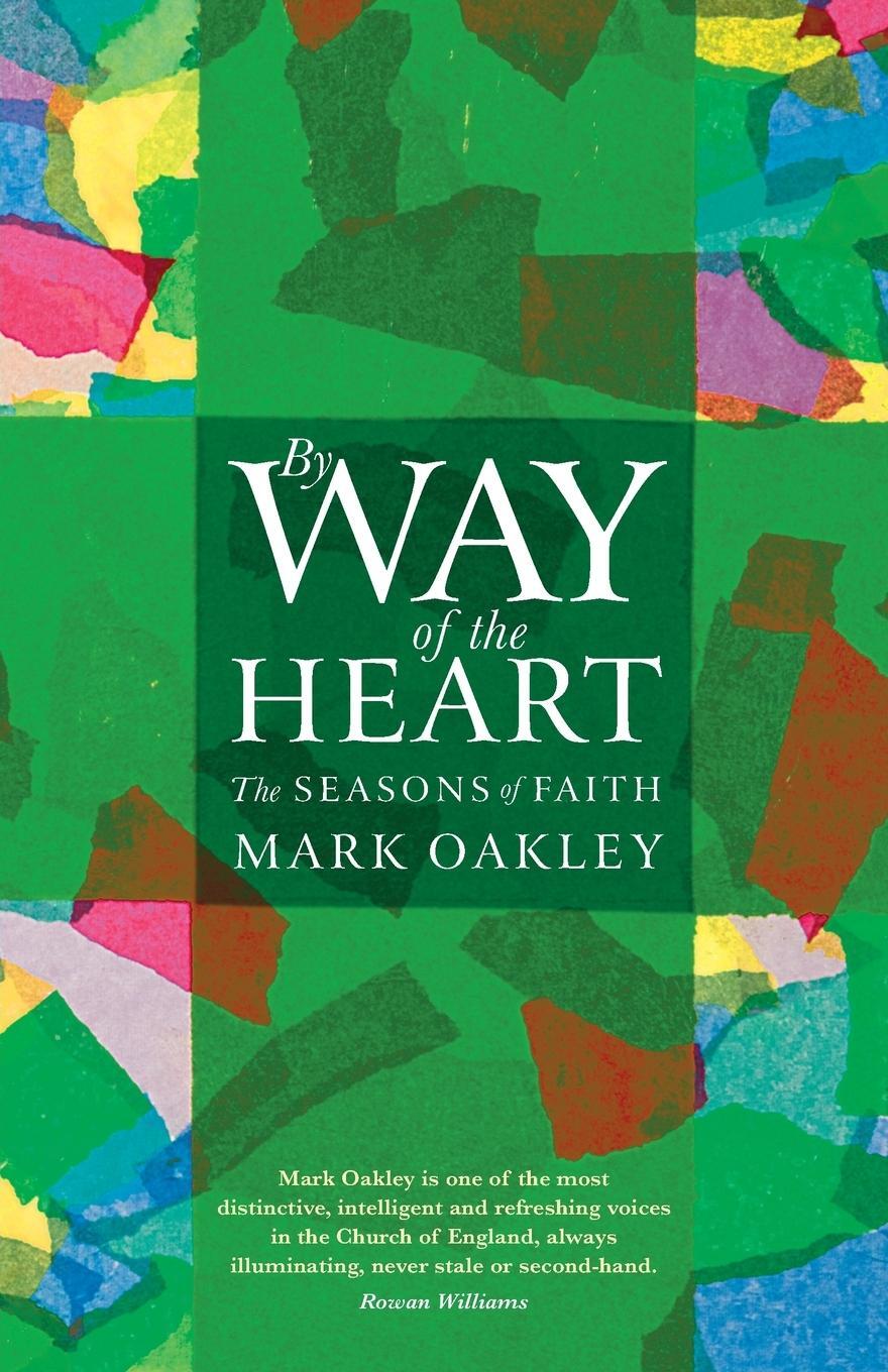 Cover: 9781786222046 | By Way of the Heart | The Seasons of Faith | Mark Oakley | Taschenbuch