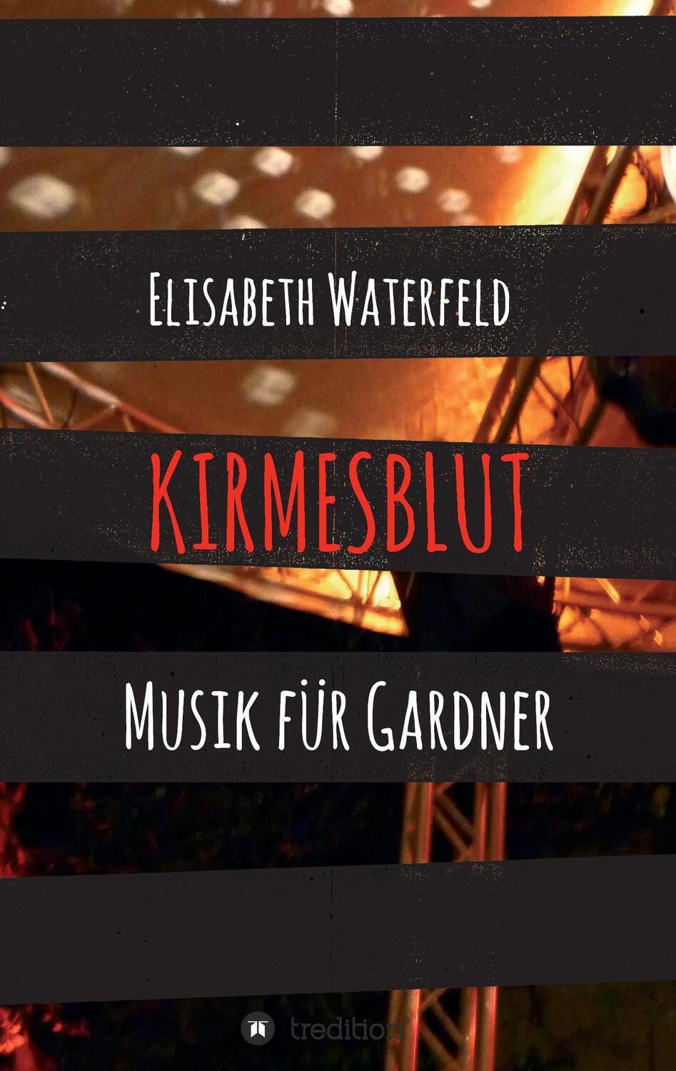 Cover: 9783732352159 | Kirmesblut | Musik für Gardner | Elisabeth Waterfeld | Taschenbuch