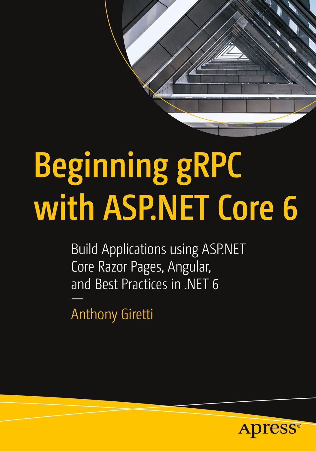 Cover: 9781484280072 | Beginning gRPC with ASP.NET Core 6 | Anthony Giretti | Taschenbuch