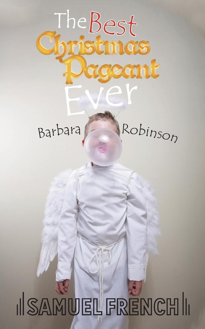 Cover: 9780573617454 | The Best Christmas Pageant Ever | Barbara Robinson | Taschenbuch