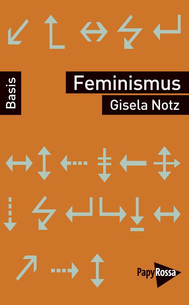 Cover: 9783894384531 | Feminismus | Gisela Notz | Taschenbuch | Deutsch | 2011
