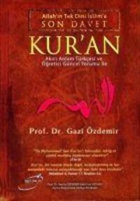Cover: 9786054182602 | Allahin Tek Dini Islama Son Davet Kuran | Ciltli | Gazi Özdemir | Buch