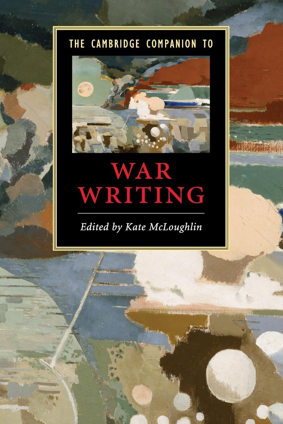 Cover: 9780521720045 | The Cambridge Companion to War Writing | Kate Mcloughlin | Taschenbuch
