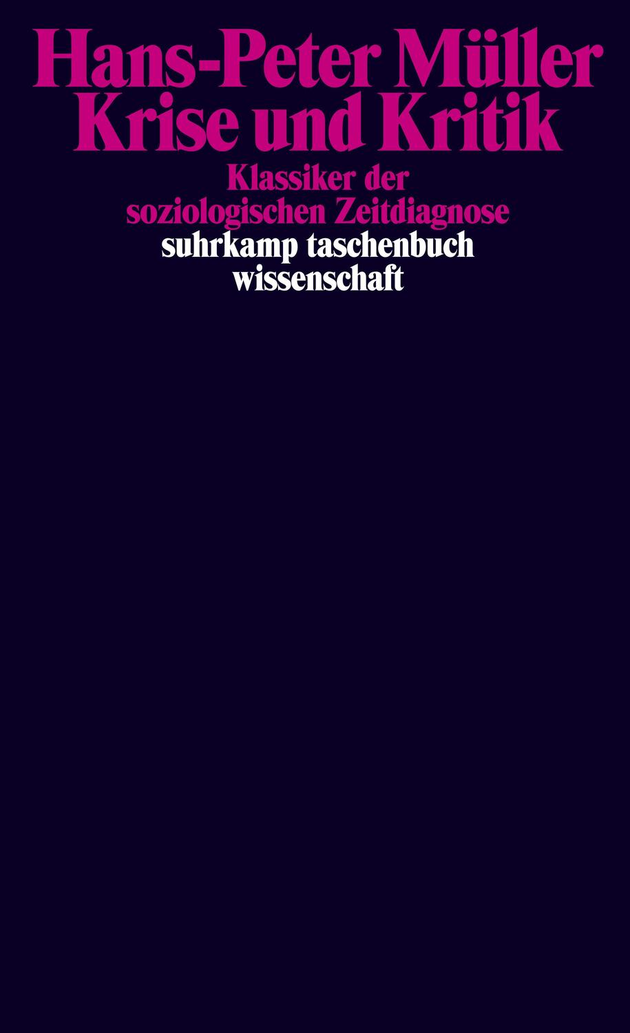 Cover: 9783518298992 | Krise und Kritik | Klassiker der soziologischen Zeitdiagnose | Müller