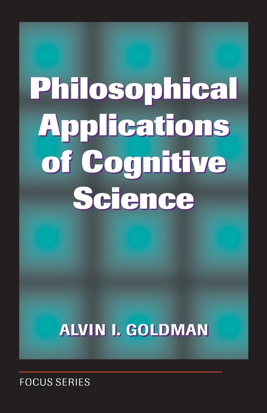 Cover: 9780813380407 | Philosophical Applications Of Cognitive Science | Alvin I. Goldman