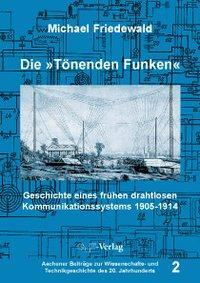 Cover: 9783928186384 | Die 'Tönenden Funken' | Michael Friedewald | Taschenbuch | 185 S.