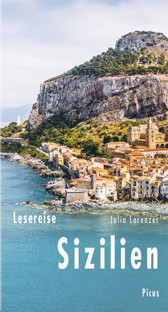 Cover: 9783711711168 | Lesereise Sizilien | Eine Insel wie ein Kontinent | Julia Lorenzer