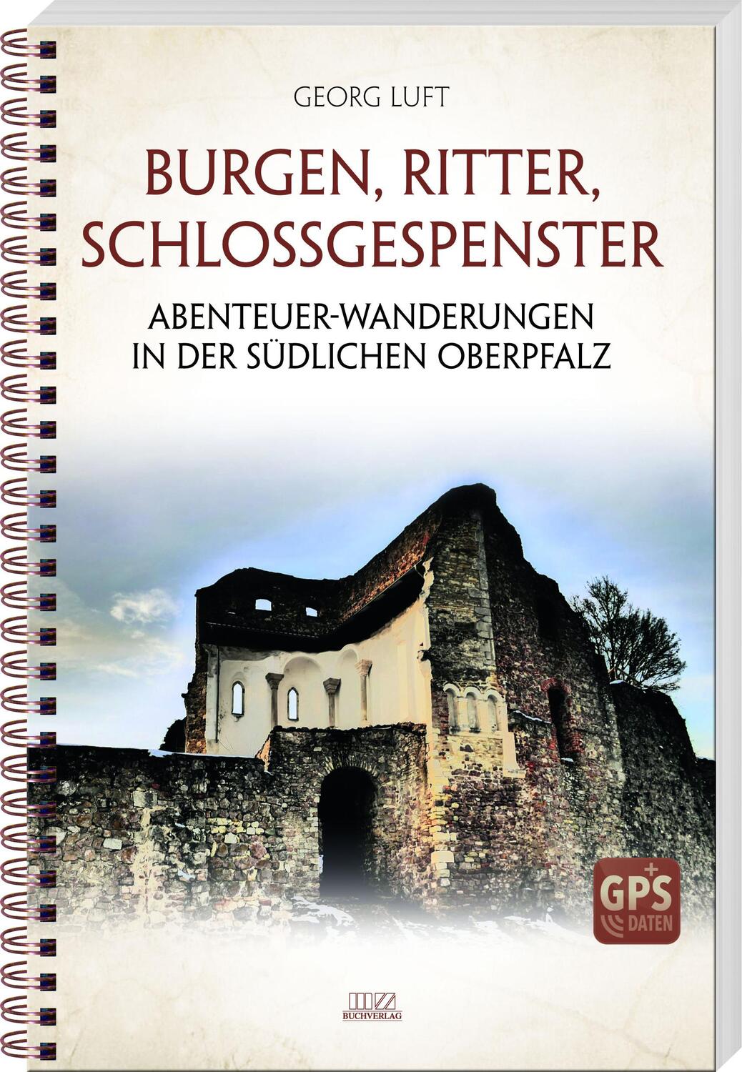 Cover: 9783866463967 | Burgen, Ritter, Schlossgespenster | Georg Luft | Taschenbuch | 160 S.