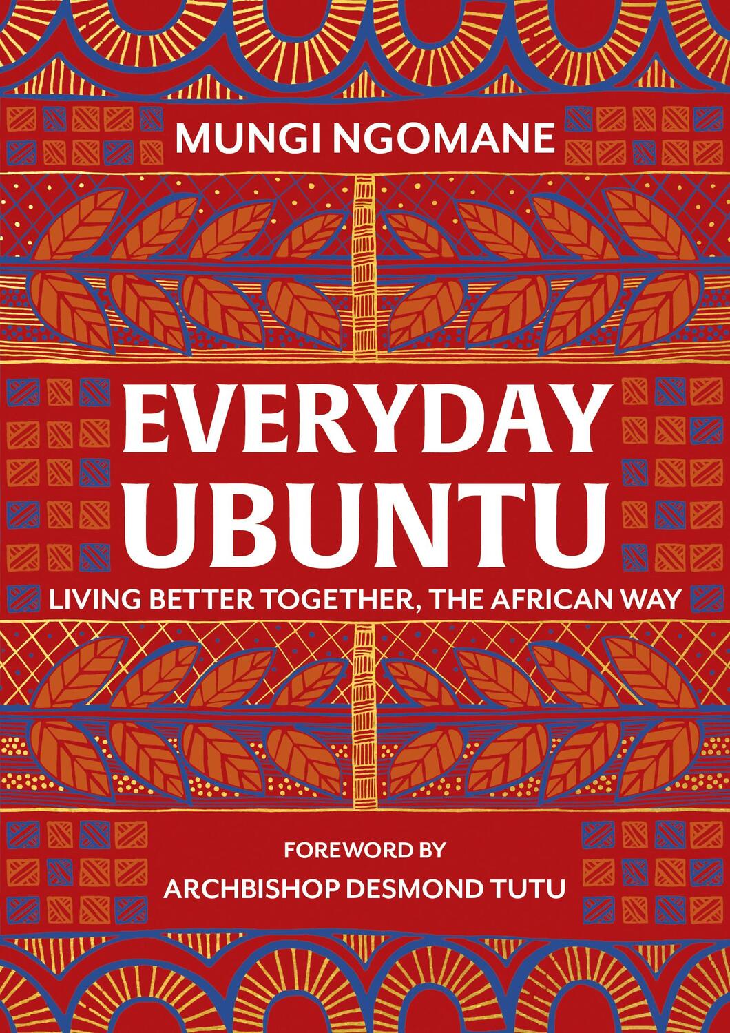 Cover: 9781787631984 | Everyday Ubuntu | Living better together, the African way | Ngomane