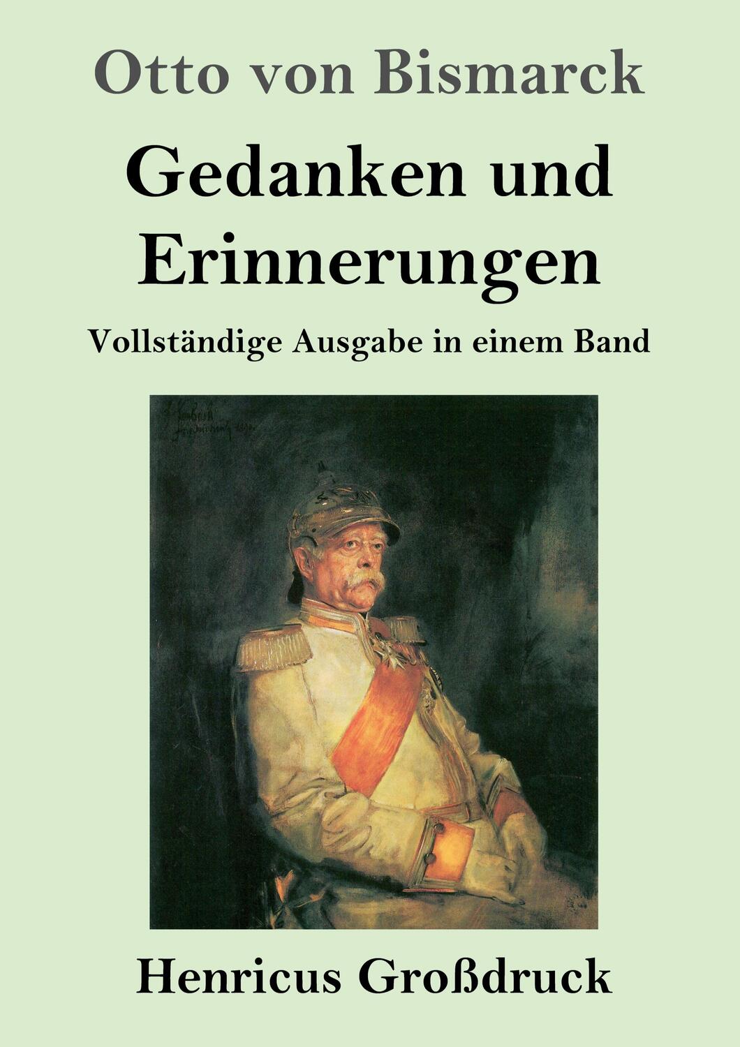 Cover: 9783847828778 | Gedanken und Erinnerungen (Großdruck) | Otto Von Bismarck | Buch