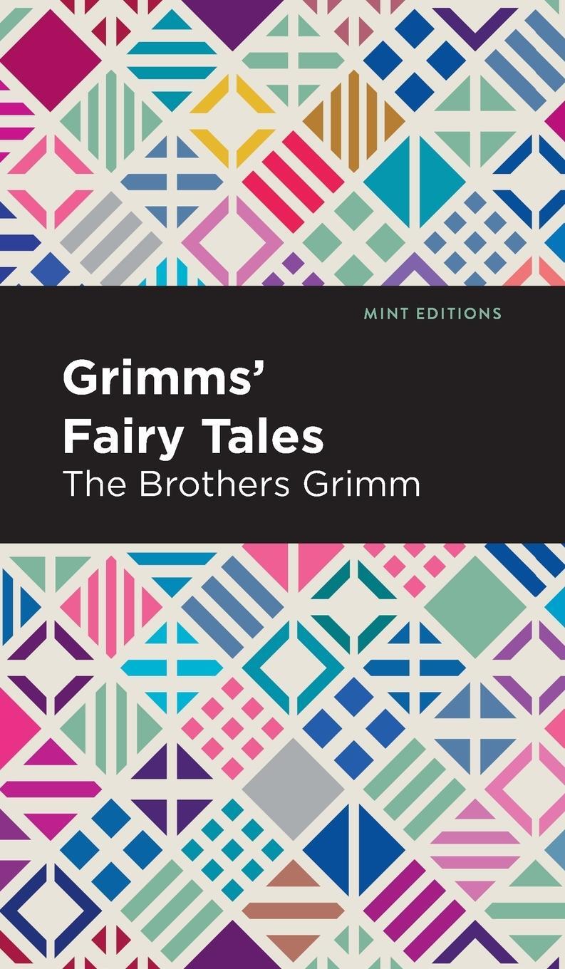 Cover: 9781513221304 | Grimms Fairy Tales | The Brothers Grimm (u. a.) | Buch | Mint Editions