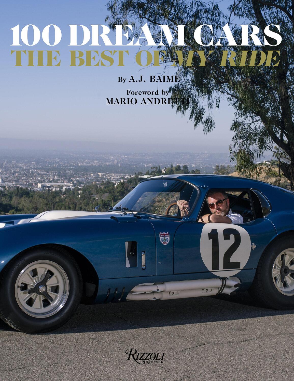 Cover: 9780847866236 | 100 Dream Cars: The Best of My Ride | A. J. Baime | Buch | Englisch