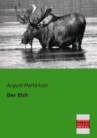 Cover: 9783955620233 | Der Elch | August Martenson | Taschenbuch | Paperback | 204 S. | 2013