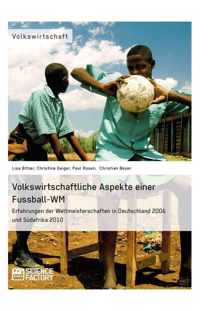 Cover: 9783956871443 | Volkswirtschaftliche Aspekte einer Fußball-WM. Erfahrungen der...