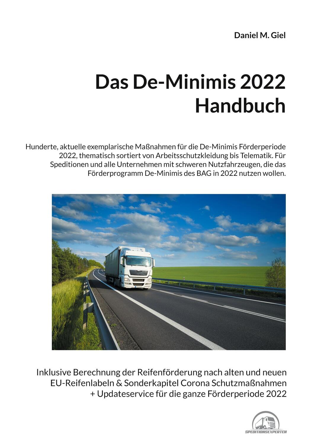 Cover: 9783755707967 | Das De-Minimis 2022 Handbuch | Daniel M. Giel | Taschenbuch
