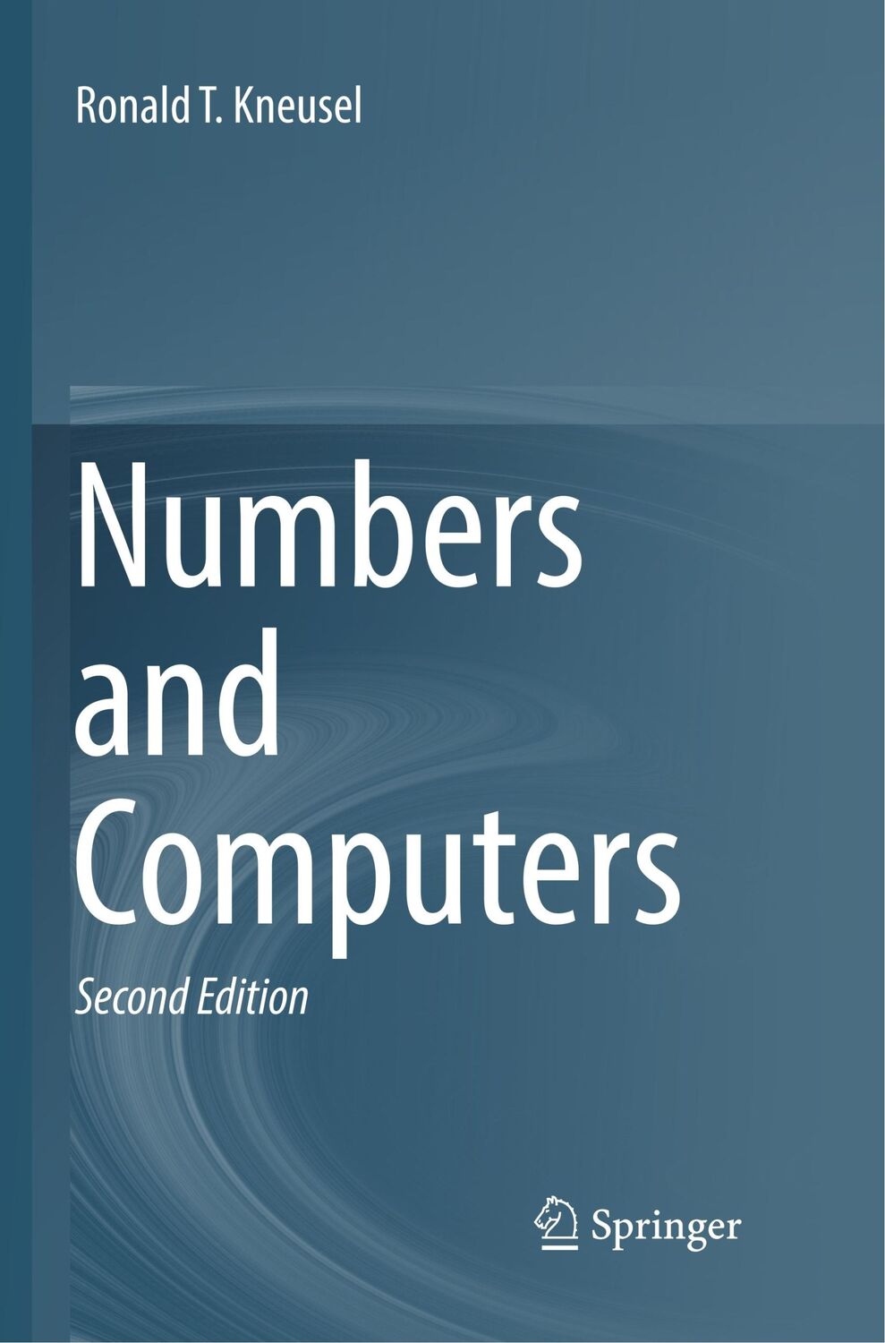 Cover: 9783319844152 | Numbers and Computers | Ronald T. Kneusel | Taschenbuch | Paperback