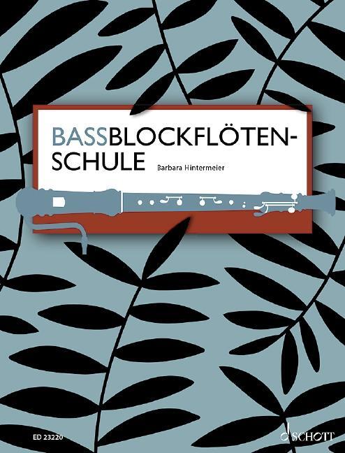 Cover: 9783795719197 | Bassblockflötenschule | Bass-Blockflöte. Lehrbuch | Hintermeier | 2020