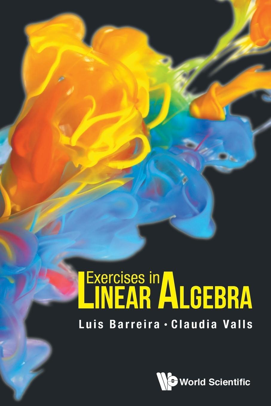 Cover: 9789813143043 | Exercises in Linear Algebra | Luis Barreira (u. a.) | Taschenbuch