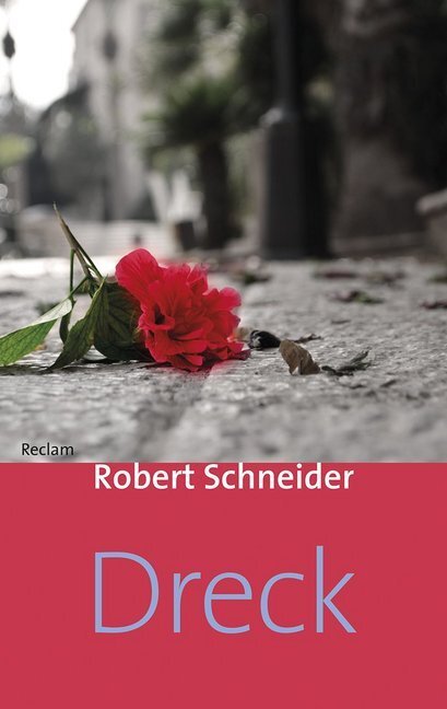 Cover: 9783150205037 | Dreck | Robert Schneider | Taschenbuch | 67 S. | Deutsch | 2017