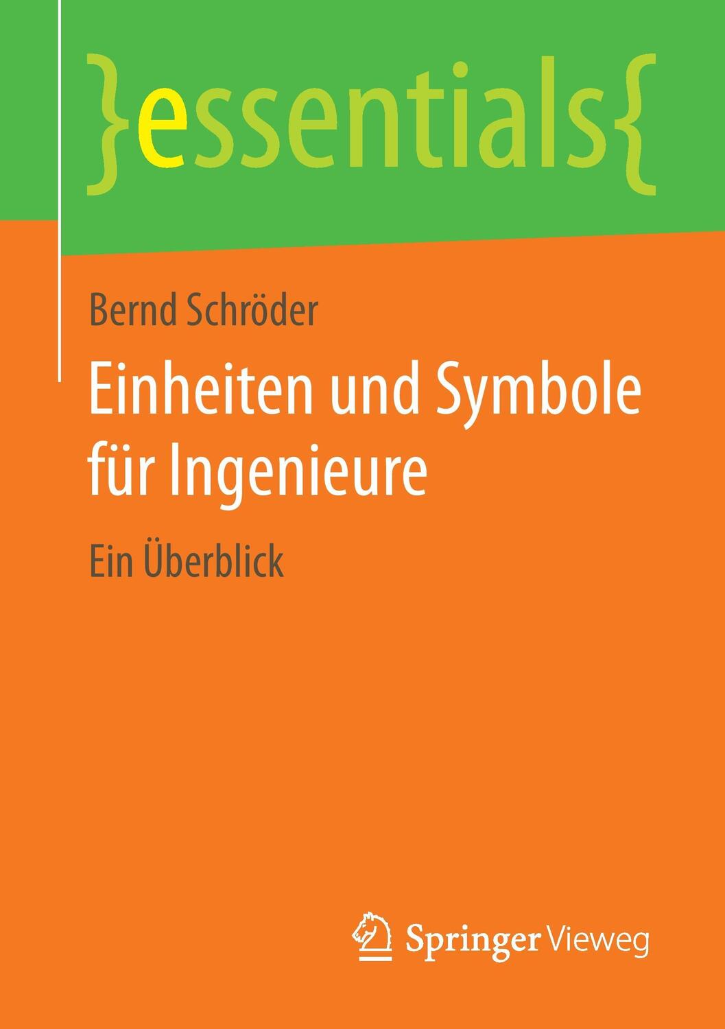 Cover: 9783658056254 | Einheiten und Symbole für Ingenieure | Ein Überblick | Bernd Schröder