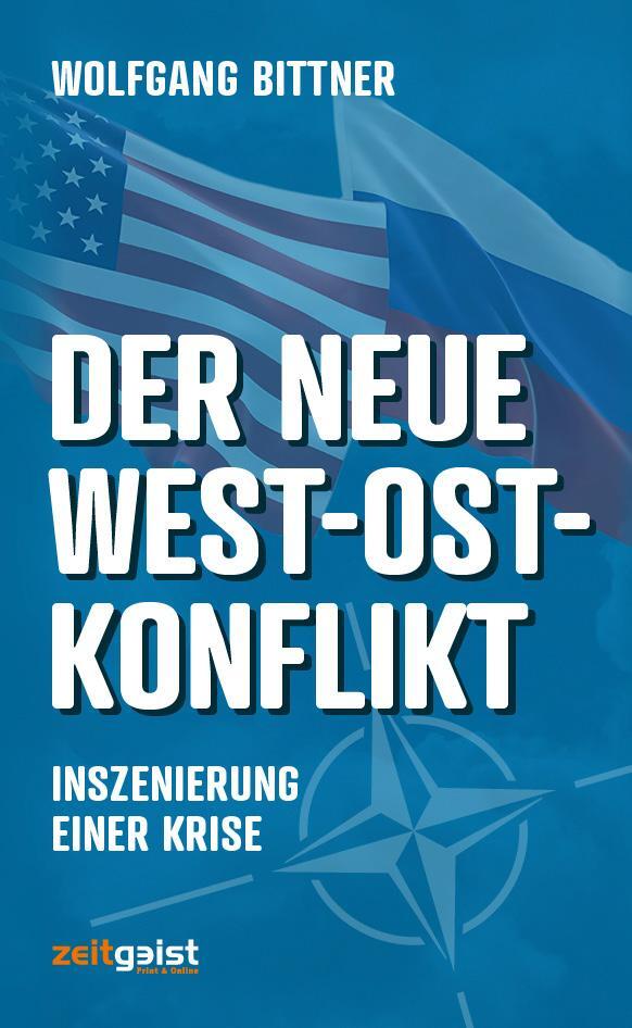 Cover: 9783943007251 | Der neue West-Ost-Konflikt | Wolfgang Bittner | Taschenbuch | 320 S.