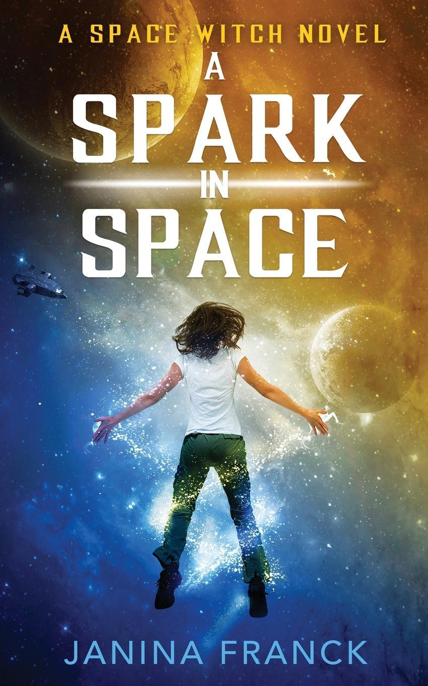 Cover: 9781952667121 | A Spark in Space | A Space Witch Novel | Janina Franck | Taschenbuch
