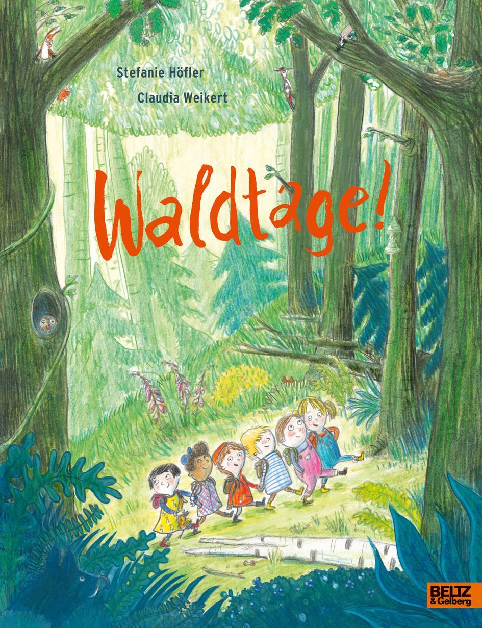 Cover: 9783407758101 | Waldtage! | Vierfarbiges Bilderbuch | Stefanie Höfler (u. a.) | Buch