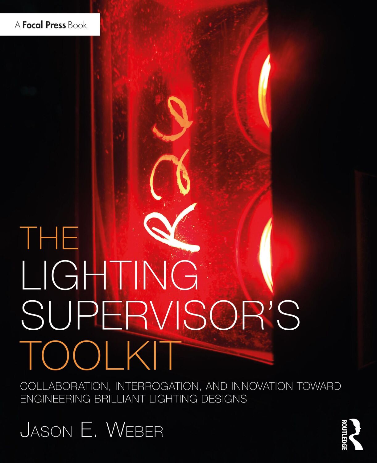 Cover: 9780367504656 | The Lighting Supervisor's Toolkit | Jason E Weber | Taschenbuch | 2020