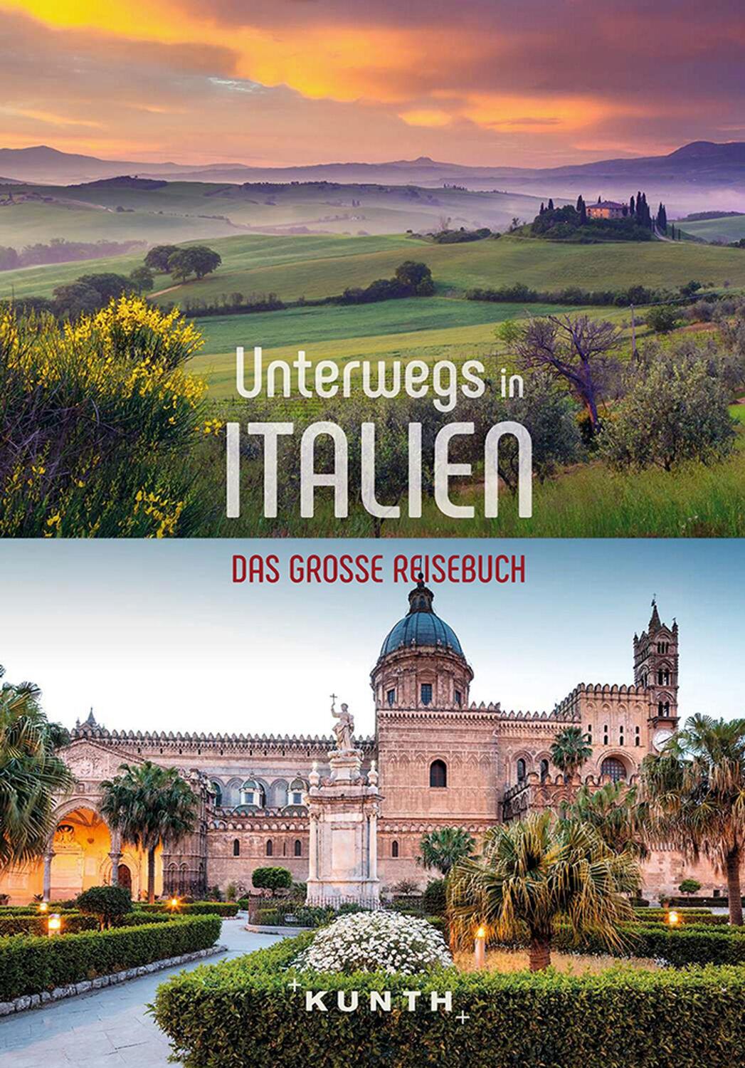 Cover: 9783955049737 | KUNTH Unterwegs in Italien | Das große Reisebuch | Kunth Verlag | Buch