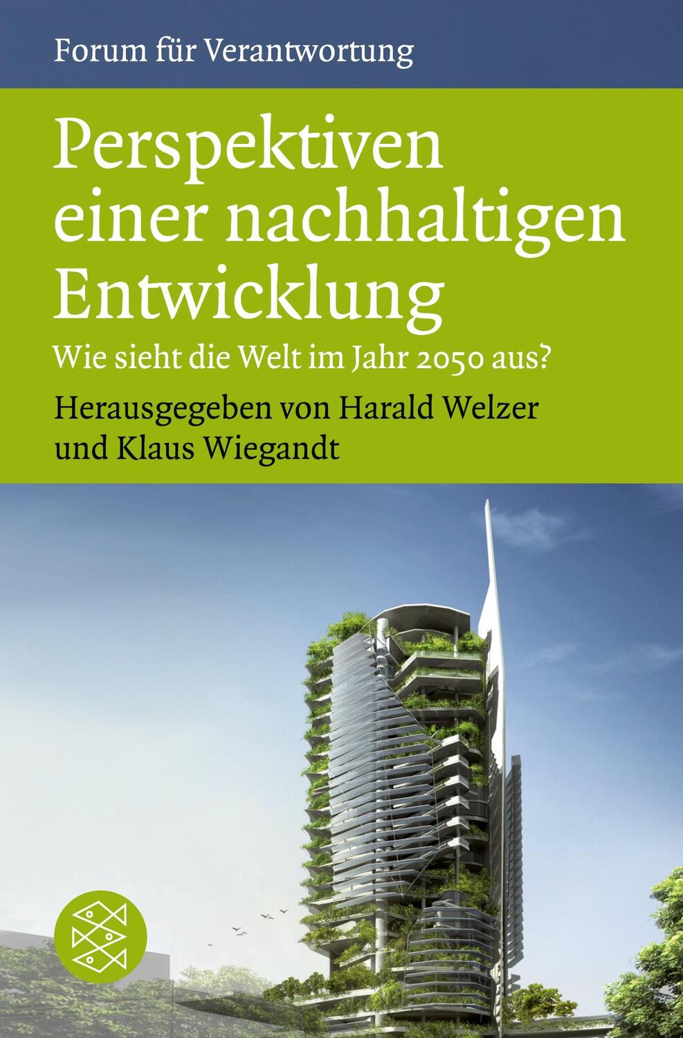 Cover: 9783596187942 | Perspektiven einer nachhaltigen Entwicklung | Harald Welzer (u. a.)